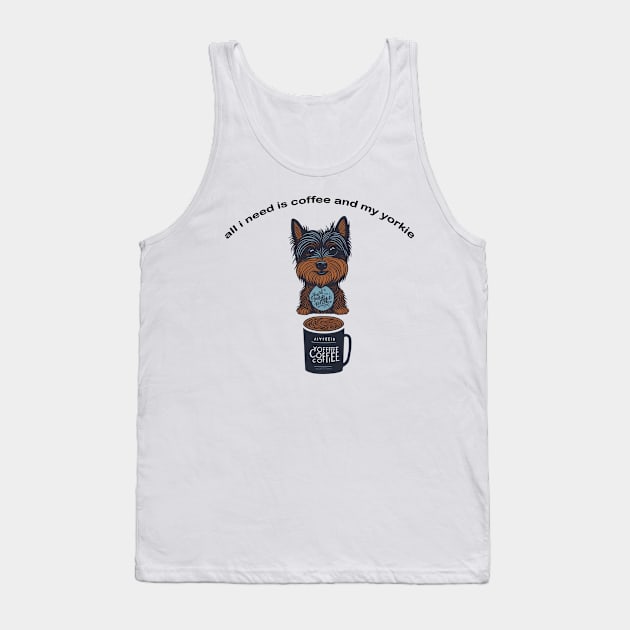 all i need is coffee and my yorkie Tank Top by charm3596